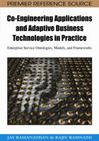Co-Engineering Applications and Adaptive Business Technologies in Practice: Enterprise Service Ontologies, Models, and Frameworks 1605662763 Book Cover