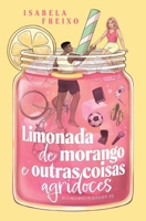 Limonada de morango e outras coisas agridoces (Portuguese Edition) 6559885313 Book Cover