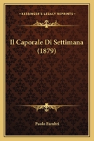 Il Caporale Di Settimana (1879) 116120248X Book Cover