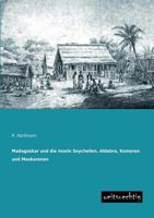 Madagaskar Und Die Inseln Seychellen, Aldabra, Komoren Und Maskarenen 3741128392 Book Cover