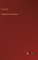 Lehrbuch des Erdbaues 3368231146 Book Cover
