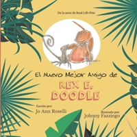El Nuevo Mejor Amigo de Rex E. Doodle B0C87DV4FN Book Cover