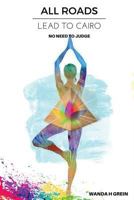 All Road Lead To Cairo: No Need to Judge 154701508X Book Cover