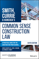 Smith, Currie & Hancock's Common Sense Construction Law: A Practical Guide for the Construction Professional 1119540178 Book Cover