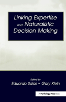 Linking Expertise and Naturalistic Decision Making 0805835393 Book Cover