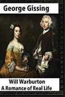 Will Warburton: A Romance of Real Life 1514870789 Book Cover