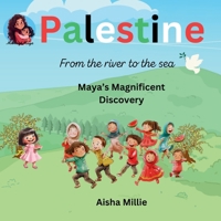Palestine: From the river to the sea: Maya's Magnificent Discovery (Mummy & Maya Books) 106873101X Book Cover
