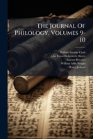 The Journal Of Philology, Volumes 9-10... 1276075774 Book Cover