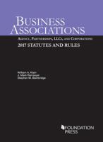 Business Associations: Agency, Partnerships, LLCs and Corporations: Statutes and Rules 1634594029 Book Cover