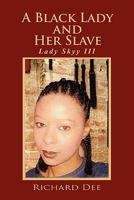 A Black Lady and Her Slave: Lady Sky III 1456821466 Book Cover