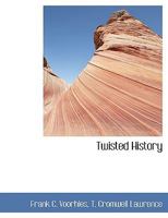 Twisted history 1165778351 Book Cover
