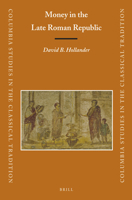 Money in the Late Roman Republic (Columbia Studies in the Classical Tradition) 9004225498 Book Cover