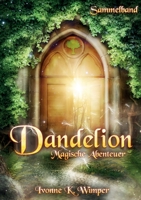 Dandelion: Magische Abenteuer 3740735430 Book Cover