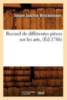 Recueil de Diffa(c)Rentes Pia]ces Sur Les Arts, (A0/00d.1786) 2012766234 Book Cover