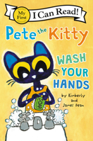 Pete the Kitty: Wash Your Hands 0062974173 Book Cover