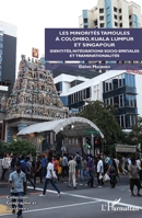 Les minorités tamoules à Colombo, Kuala Lumpur et Singapour: Identités, intégrations socio-spatiales et transnationalités (French Edition) 2336430193 Book Cover