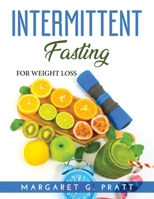 Intermittent Fasting: For Weight Loss 999092161X Book Cover