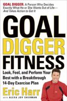 Goal Digger Fitness: Look, Feel, and Perform Your Best with a Breakthrough 14-Day Exercise Plan 1594864381 Book Cover