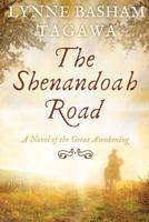 The Shenandoah Road: A Novel of the Great Awakening 1732573913 Book Cover