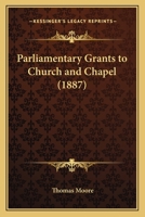 Parliamentary Grants to Church and Chapel 1165650673 Book Cover