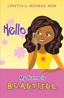 Hello My Name is B.E.A.U.T.I.F.U.L. 1629524859 Book Cover