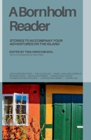 A Bornholm Reader: Stories to Accompany Your Adventures on the Island 1068795611 Book Cover