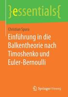 Einführung in die Balkentheorie nach Timoshenko und Euler-Bernoulli (essentials) 3658252154 Book Cover