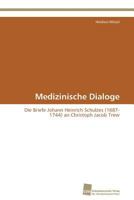 Medizinische Dialoge: Die Briefe Johann Heinrich Schulzes (1687-1744) an Christoph Jacob Trew 3838129725 Book Cover