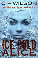 Ice Cold Alice 1912175134 Book Cover