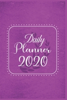 Daily Planner 2020: 366 Days Daily Planner 2020 Schedule Each Appointment and Stay Organized in 2020! 167798645X Book Cover