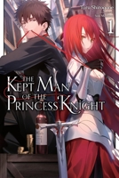 The Kept Man of the Princess Knight, Vol. 1 (The Kept Man of the Princess Knight 1975374991 Book Cover