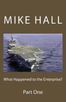 What Happened to the Enterprise? 1537497960 Book Cover