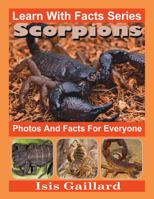 Scorpions Photos and Facts for Everyone: Animals in Nature 1634973208 Book Cover
