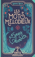 Les mots mélodieux - La soupe de glaviolis: Deux contes aux schémas traditionnels, profonds et non moralisateurs, pour que l'enfant rêve, rie et s'identifie à des héros vertueux. (French Edition) 295879895X Book Cover