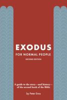 Exodus for Normal People: A guide to the story—and history—of the second book of the Bible (The Bible for Normal People) 1964423171 Book Cover