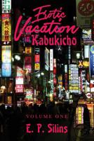 Erotic Vacation in Kabukicho : Volume One 1977817238 Book Cover