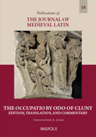 Occupatio by Odo of Cluny : Edition, Translation, and Commentary 2503615090 Book Cover
