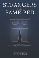 Strangers in the Same Bed: The Clinical Protocol to Reverse the “Roommate Syndrome” B0H7HVKDXJ Book Cover