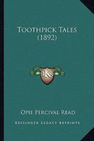 Toothpick Tales 1165147343 Book Cover