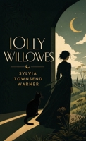 Lolly Willowes: or, The Loving Huntsman B0H8XG9X4B Book Cover
