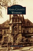 Napa County Wineries 0738520578 Book Cover