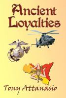 Ancient Loyalties 0986110922 Book Cover