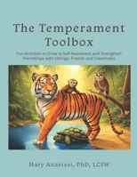 The Temperament Toolbox: Fun Activities to Grow in Self-Awareness and Strengthen Friendships with Siblings, Friends and Classmates B0F66YPKRM Book Cover