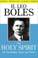 The Holy Spirit: His Personality, Nature and Works (Gospel Advocate Classics) 0892255013 Book Cover