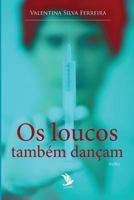 Os loucos também dançam 1976004810 Book Cover