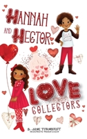 Hannah and Hector, Love Collectors 1736870254 Book Cover