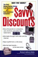 Savvy Discounts: The Best Money-Saving Advice from America's #1 Cost-Conscious Consumer 0399529233 Book Cover