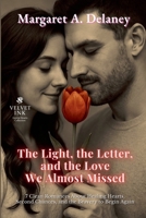 The Light, the Letter, and the Love We Almost Missed: 7 Clean Romances About Healing Hearts, Second Chances, and the Bravery to Begin Again (Velvet Ink: Gentle Hearts Collection) B0FJQ7HBNT Book Cover