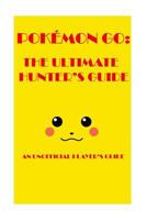 Pokémon Go: The Ultimate Hunter's Guide 2016: An Unofficial Player's Guide 1535461780 Book Cover