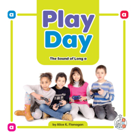 Play Day: The Sound of Long a 1645498719 Book Cover